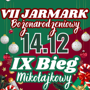 Plakat informacyjny - VII Jarmark Bożonarodzeniowy oraz IX Bieg Mikołajkowy